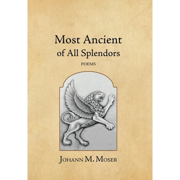 Most Ancient of All Splendors: Poems, (Hardcover)