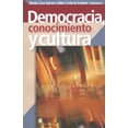 thumbnail image 1 of Democracia conocimiento y cultura Bonilla Artigas Editores 9786077588610, 1 of 2