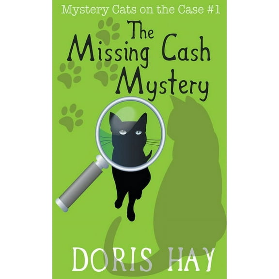 Mystery Cats on the Case The Missing Cash Mystery, Book 1, (Paperback)
