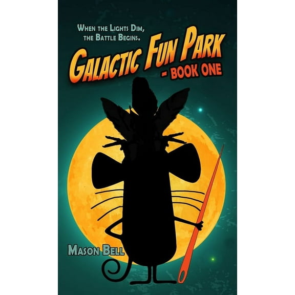 Galactic Fun Park: Book One (Hardcover)