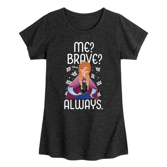 Frozen - Winter - Me? Brave? Always. - Toddler & Youth Girls Short Sleeve Graphic T-Shirt