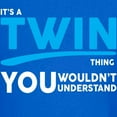 thumbnail image 3 of CafePress - Its A Twin Thing, You Wouldnt Understand T Shirt - Dark T-Shirt Kids XS-XL, 3 of 4