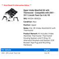 thumbnail image 2 of Upper Intake Manifold Kit with Thermostat - Compatible with 2001 - 2011 Lincoln Town Car 4.6L V8 2002 2003 2004 2005 2006 2007 2008 2009 2010, 2 of 3