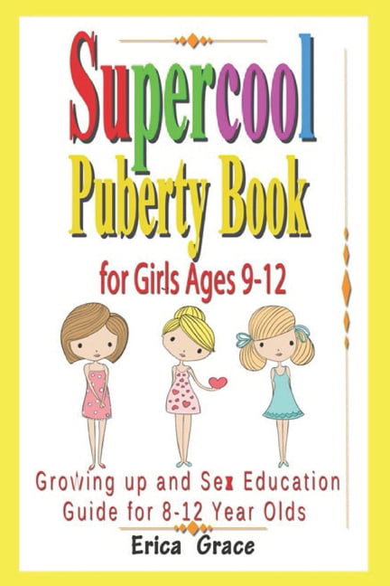 Supercool Puberty Book For Girls Ages Growing Up And Sex