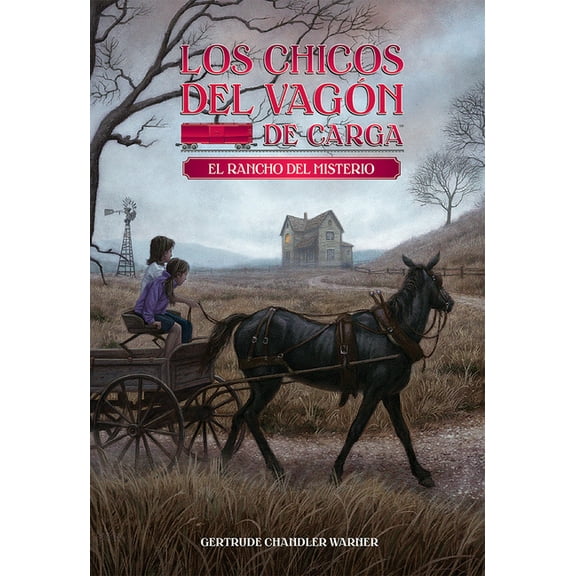 Los Chicos del Vagon de Carga El Rancho del Misterio / Mystery Ranch (Spanish Edition), Book 4, (Paperback)