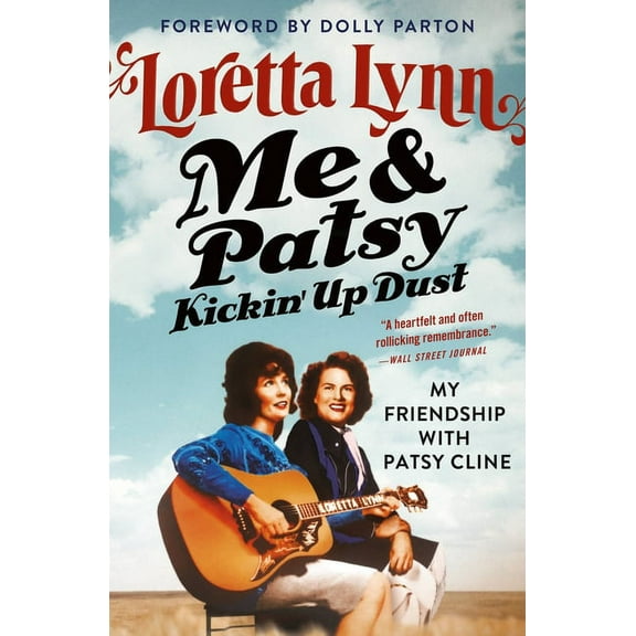 Me & Patsy Kickin' Up Dust: My Friendship with Patsy Cline, (Paperback)