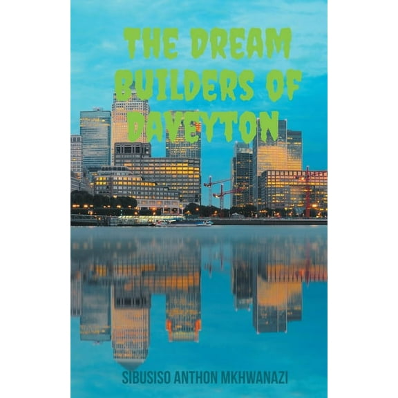 The Dream Builders Of Daveyton, (Paperback)
