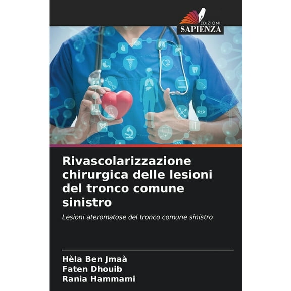 Rivascolarizzazione chirurgica delle lesioni del tronco comune sinistro, (Paperback)