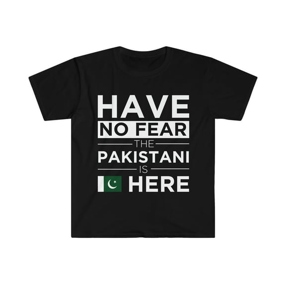 Have No Fear The Pakistani is here Pakistan Pride Unisex T-shirt, S-3XL