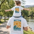 thumbnail image 4 of Better Together Dad And Son Matching Shirts, Father's Day Gift, Family Beach Vacation Outfit, Daddy And Me Tee, 4 of 7