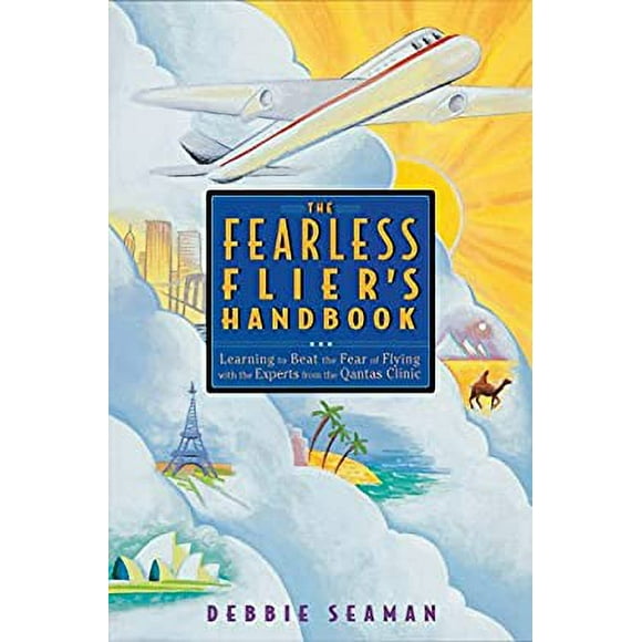 The Fearless Flier's Handbook : The Internationally Recognized Method for Overcoming the Fear of Flying 9781580080293 Used / Pre-owned