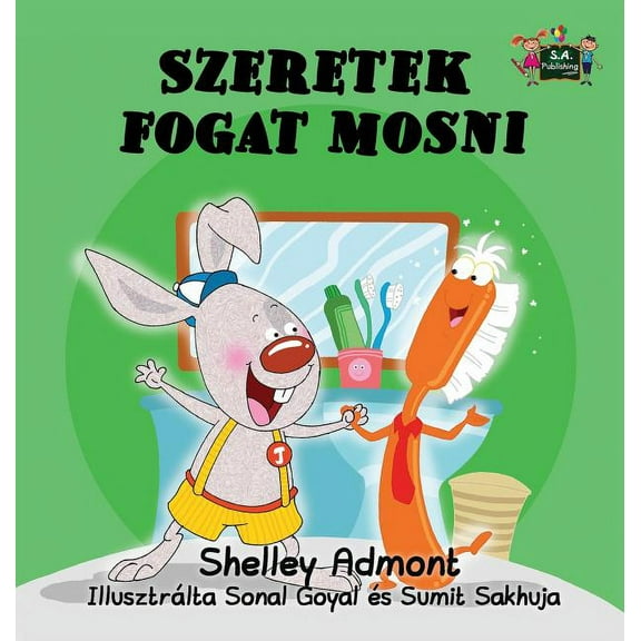 Hungarian Bedtime Collection I Love to Brush My Teeth: Hungarian Edition, (Hardcover)