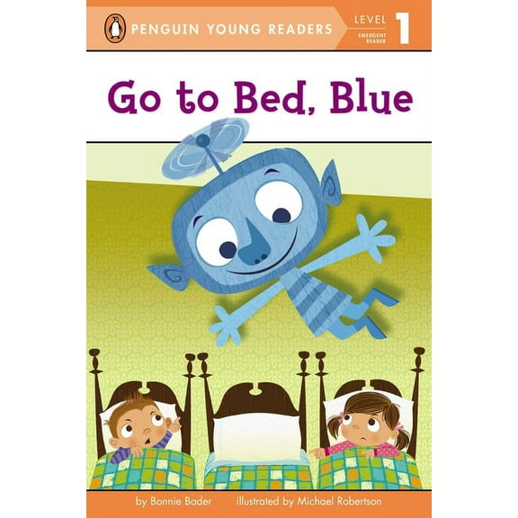 Penguin Young Readers, Level 1 Go to Bed, Blue, (Paperback)