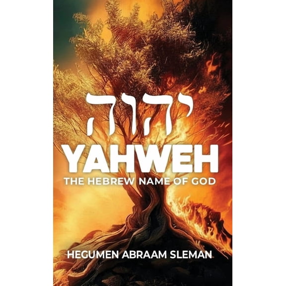 Yahweh: The Hebrew Name of God, (Hardcover)