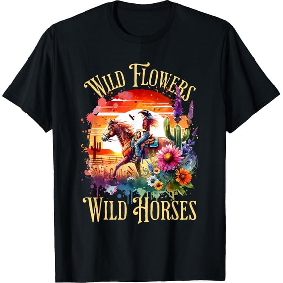 Wild Flowers & Wild Horses Country Sunset Western Cowgirl T-Shirt V1 All Size S-5Xl