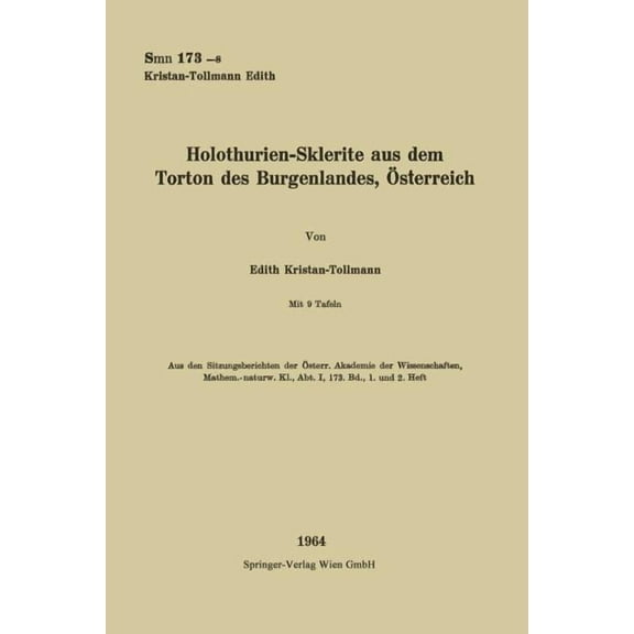 Sitzungsberichte Der Ãsterreichischen Ak Holothurien-Sklerite Aus Dem Torton Des Burgenlandes, Ãsterreich, (Paperback)