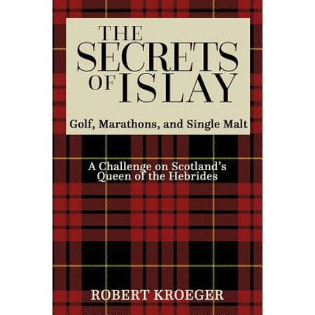 The Secrets of Islay - Golf, Marathons and Single