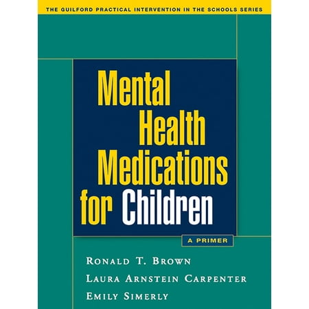 UPC: 9781593852023 | The Guilford Practical Intervention in the Schools Series: Mental Health Medications for Children : A Primer (Paperback)