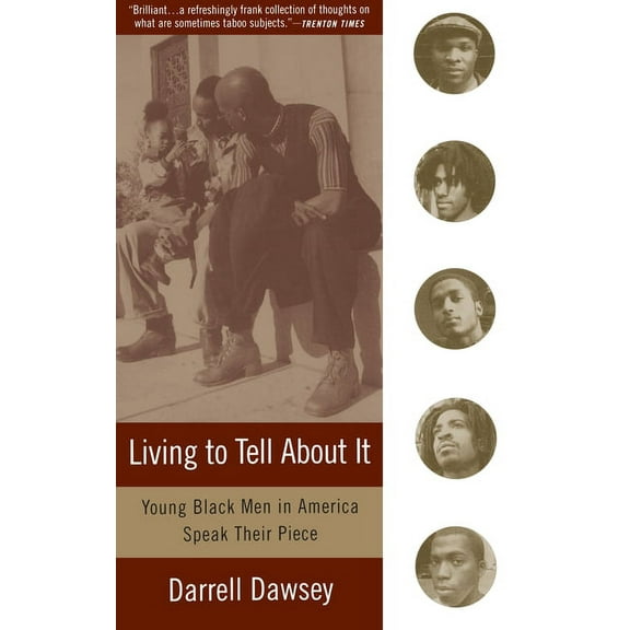 Living to Tell about It: Young Black Men in America Speak, (Paperback)