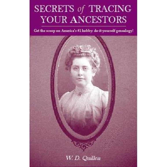 Pre-Owned Secrets of Tracing Your Ancestors, 2nd Edition (Paperback) 1593600607 9781593600600