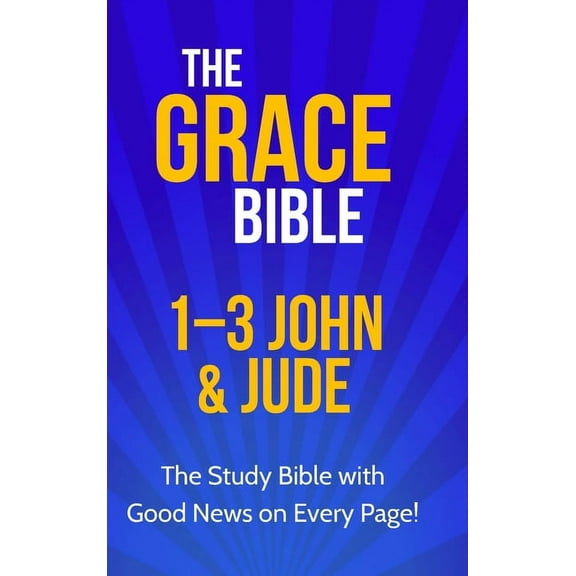 The Grace Bible: 1-3 John & Jude, (Hardcover)