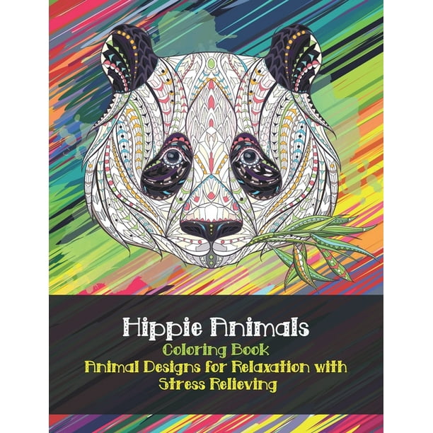 Download Hippie Animals Coloring Book Animal Designs For Relaxation With Stress Relieving Paperback Walmart Com Walmart Com
