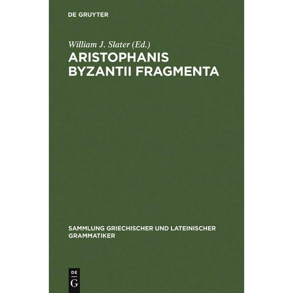 Sammlung Griechischer Und Lateinischer G Aristophanis Byzantii Fragmenta, Book 6, (Hardcover)