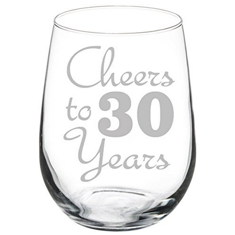 Wine Glass Goblet Cheers To 30 Years Anniversary 30th Birthday (17oz