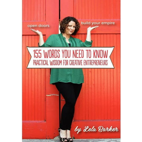 155 Words You Need to Know: Practical Wisdom for Creative Entrepreneurs Paperback