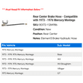 thumbnail image 2 of Rear Center Brake Hose - Compatible with 1973 - 1976 Mercury Montego 1974 1975, 2 of 2