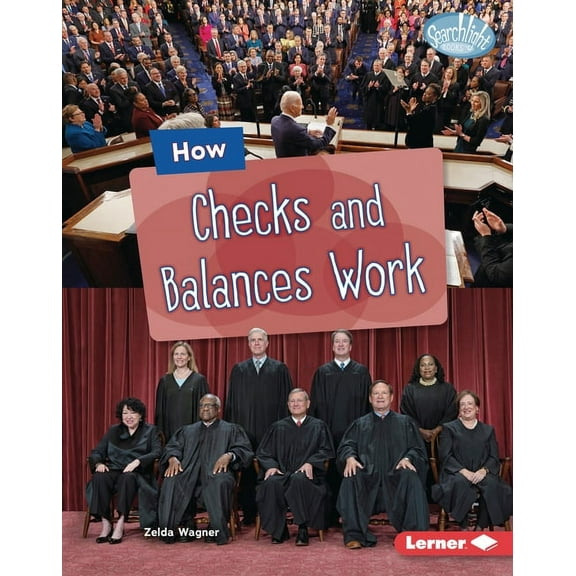 Searchlight Books (Tm) -- The Kids' How Checks and Balances Work, (Hardcover)