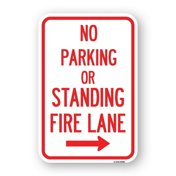 SignMission A-1218-23682 12 x 18 in. Aluminum Sign - No Parking or Standing Fire Lane with Right Arrow