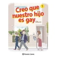 thumbnail image 1 of Creo Que Nuestro Hijo Es Gay NÂº 01 Planeta Cómic 9788411125659, 1 of 2