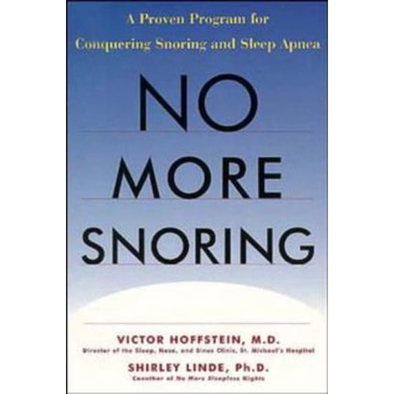 Pre-Owned No More Snoring: A Proven Program for Conquering Snoring and Sleep Apnea (Paperback) 0471243752 9780471243755