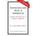 thumbnail image 1 of Conversations avec un Pédophile: dans l'Esprit d'Un Prédateur Sexuel, 1 of 1