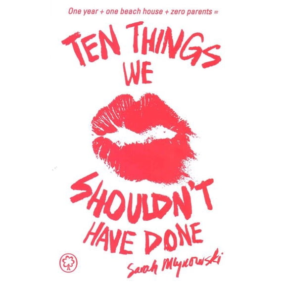 Ten Things We Shouldn't Have Done