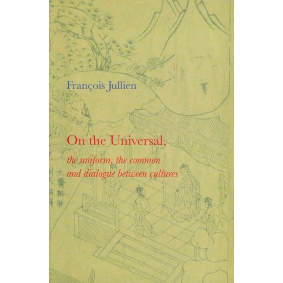 On the Universal: The Uniform, the Common and Dialogue Between Cultures
