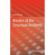 Masters of the Structural Aesthetic, (Hardcover)