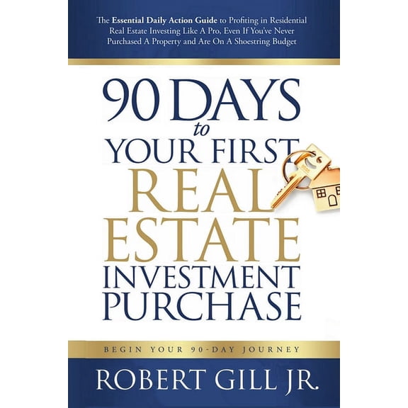90 Days to Your First Real Estate Investment Purchase, (Paperback)
