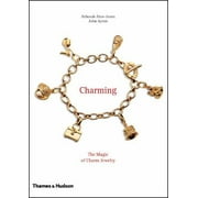 Charming : The Magic of Charm Jewelry, Used [Hardcover]