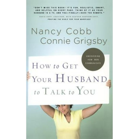 Pre-Owned How to Get Your Husband to Talk to You (Paperback 9781590527276) by Connie Grigsby, Nancy Cobb