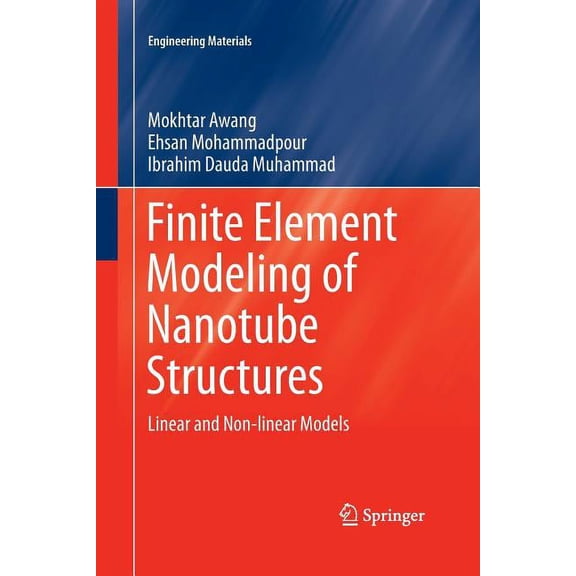 Engineering Materials Finite Element Modeling of Nanotube Structures: Linear and Non-Linear Models, (Paperback)