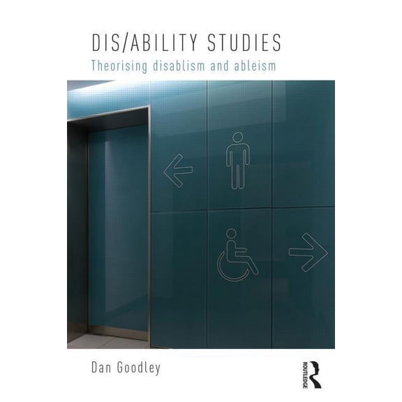 Dis/ability Studies: Theorising disablism and ableism, (Paperback)