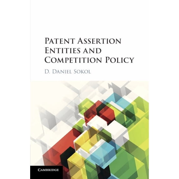 Patent Assertion Entities and Competition Policy, (Paperback)