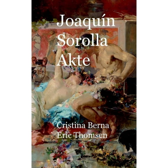 JoaquÃ­n Sorolla Akte, (Paperback)