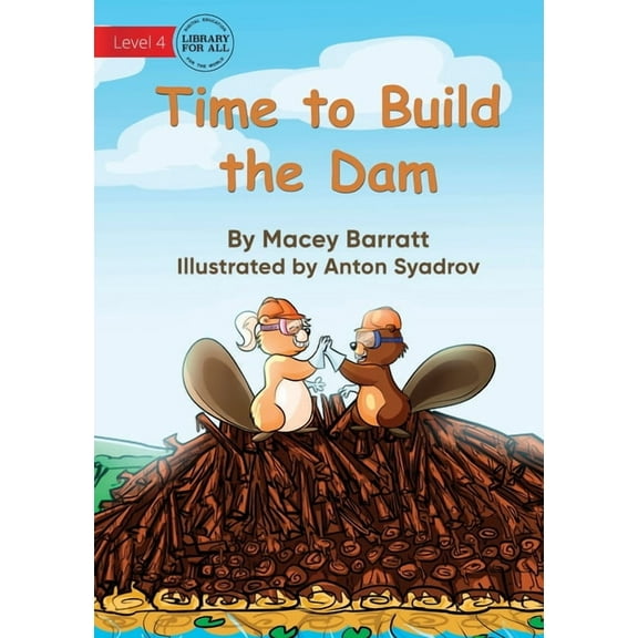 Time to Build the Dam, (Paperback)
