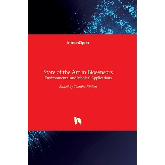 State of the Art in Biosensors: Environmental and Medical Applications (Hardcover)