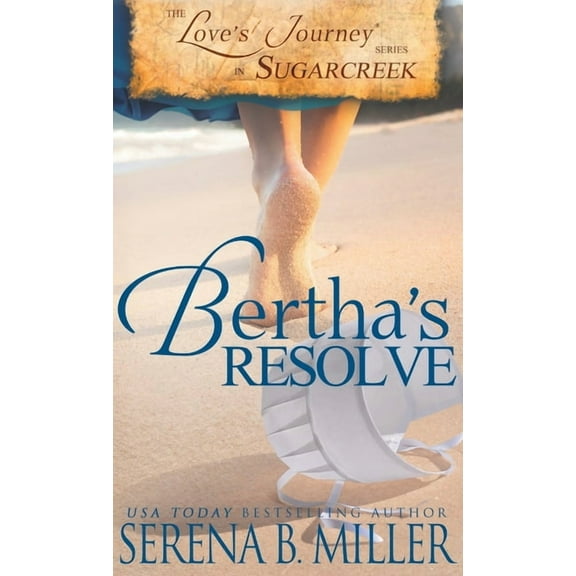 Love's Journey in Sugarcreek: Bertha's Resolve, (Hardcover)