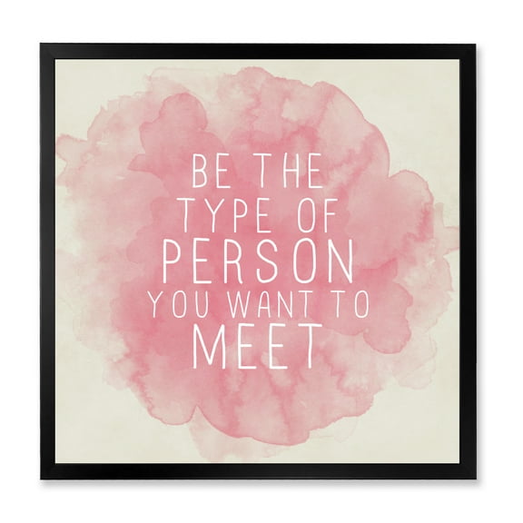 Designart 'Be The Person You Want To Meet on Pink' Traditional Framed Art Print
