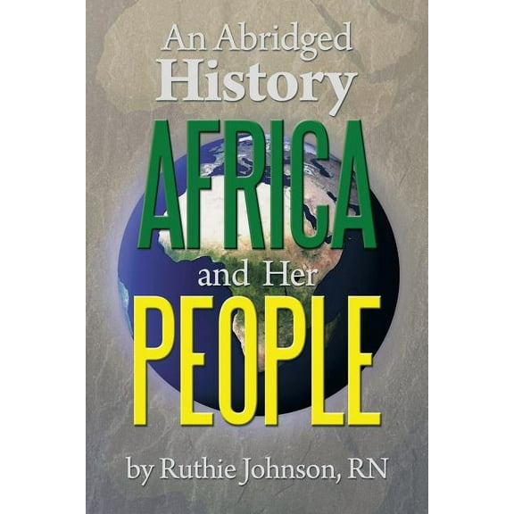 An Abridged History Africa and Her People